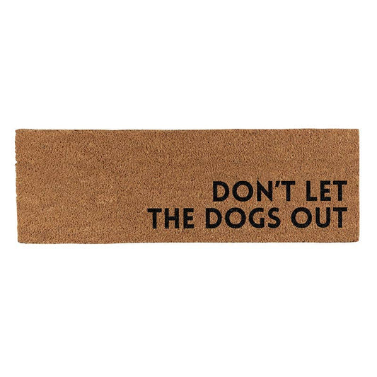 Coir Mat - Don't Let The Dogs Out